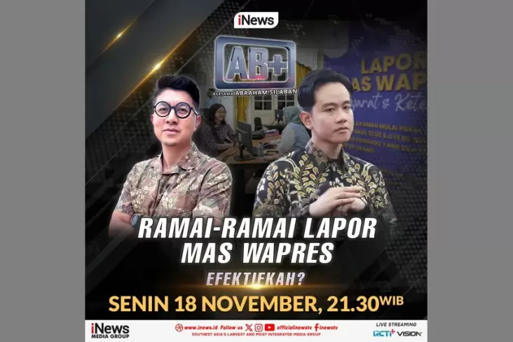 Mas Wapres Dilaporkan oleh Banyak Orang, Apakah Berdampak? Saksikan Saja di AB+ Bersama Abraham Silaban Pukul 21.30 WIB, Eksklusif di iNews