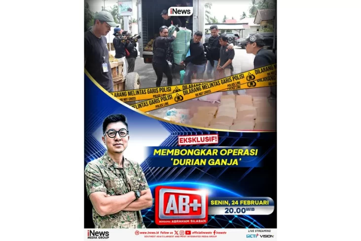 Saksikan Waktu petang Ini adalah Eksklusif, Membongkar Operasi Durian Ganja pada AB+ dengan Abraham Silaban, Hanya pada iNews
