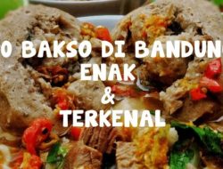 10 Bakso Legendaris Bandung yang Enak dan Viral, Mulai dari Bakso Sultan hingga Kuah Gurih Favorit Warga