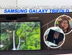Pertama Kali Menggenggam Samsung Galaxy TriFold, Ponsel Lipat Ringkas yang Luar Biasa