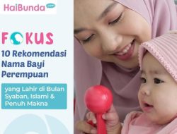 50 Nama Bayi Lahir di Bulan Syaban 2026, A Sampai Z, Laki-Laki dan Perempuan